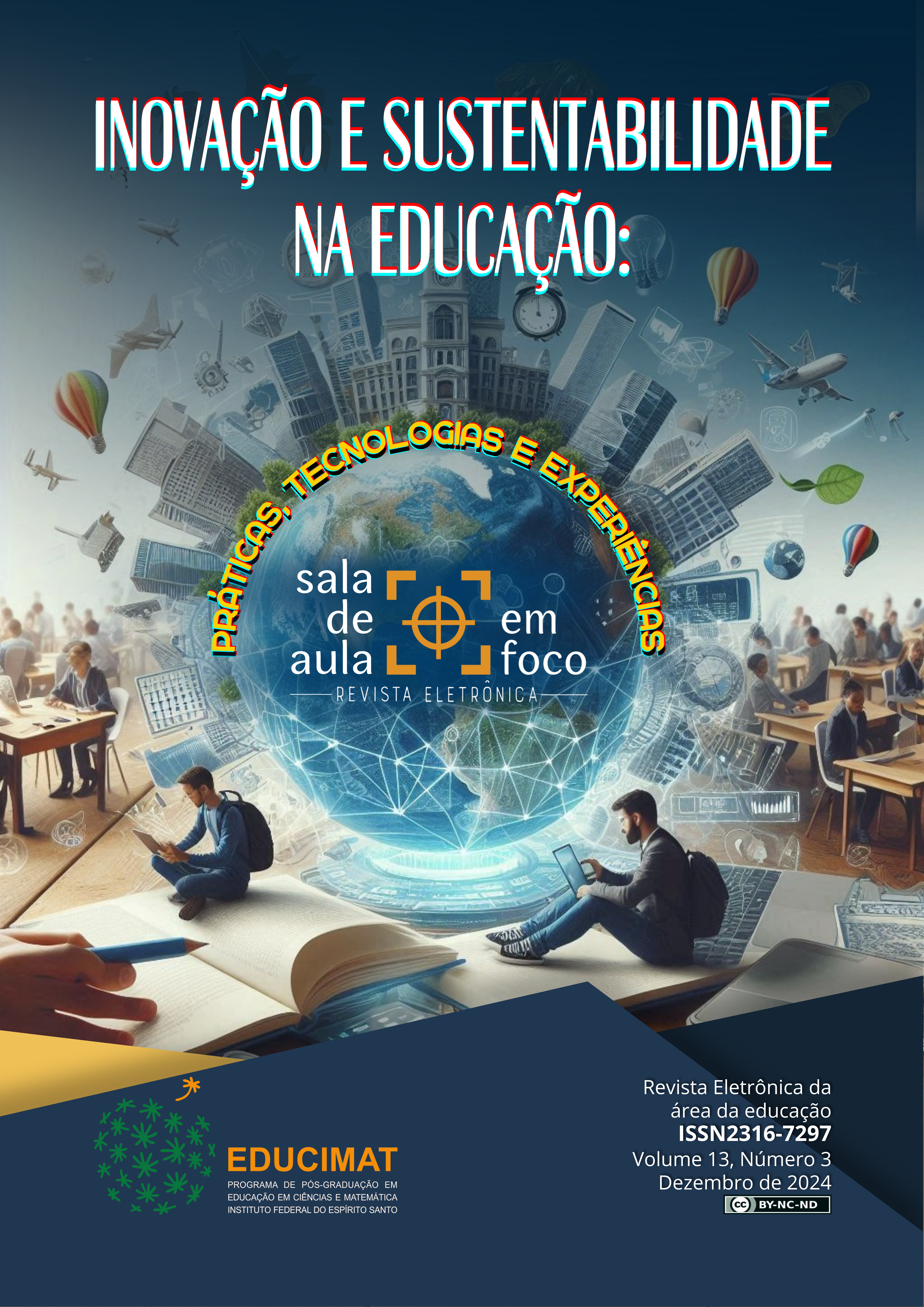 					Visualizar v. 13 n. 3 (2024): Edição Especial - Inovação e Sustentabilidade na Educação: Práticas, Tecnologias e Experiências
				